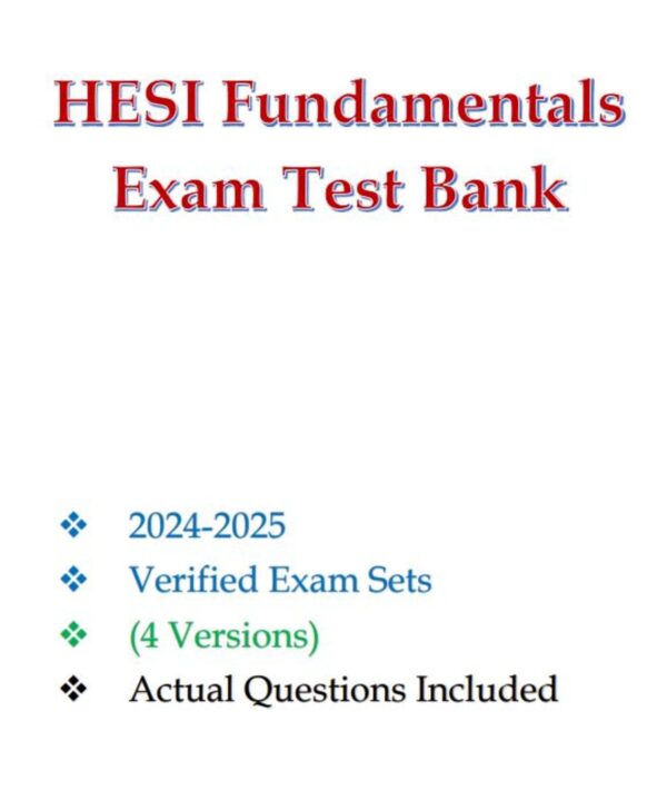 HESI Fundamentals Exam 3 Combined Testbank 2025 Questions and Verified Answers By ATI Nurse Educator